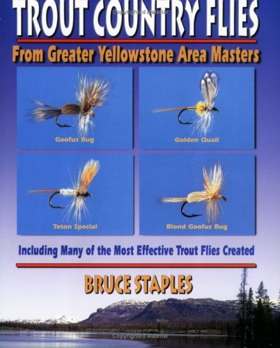 Trout Country Flies - Bruce Staples - Books &amp; Videos Etc. - Fly Fish Food