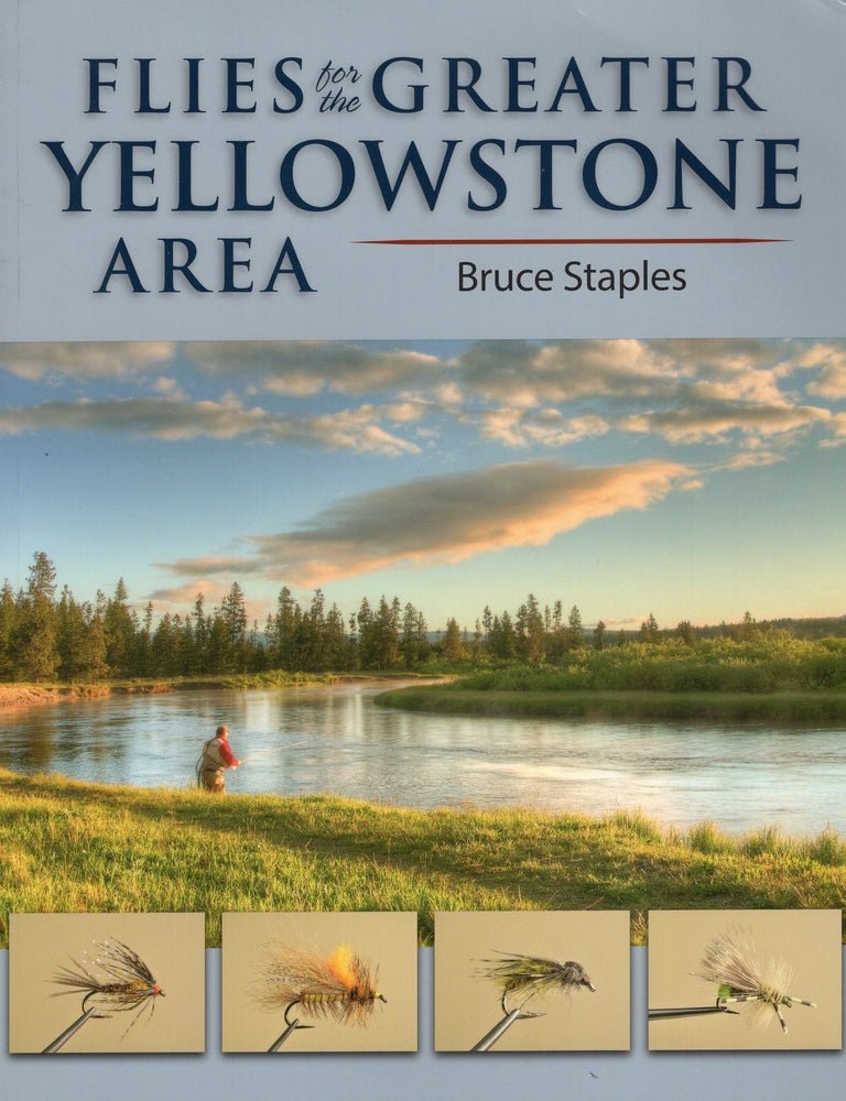 Flies for the Greater Yellowstone Area - Bruce Staples - Books & Videos Etc. - Fly Fish Food